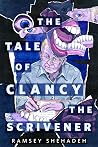 The Tale of Clancy the Scrivener