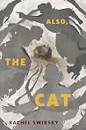 Also, the Cat