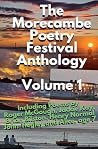 The Morecambe Poetry Festival Anthology, Volume 1