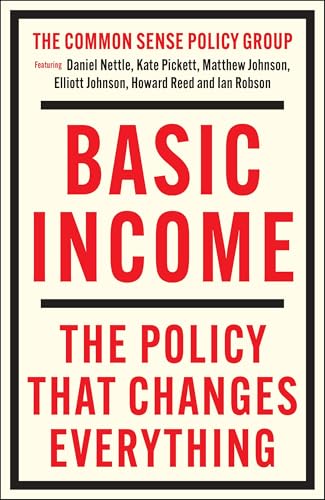 Basic Income - The Policy That Changes Everything