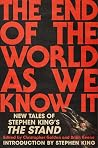 The End of the World As We Know It - New Tales of Stephen King's The Stand