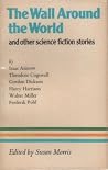 The Wall around the World and other science fiction stories