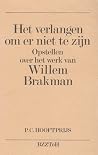 Het verlangen om er niet te zijn - beschouwingen over het werk van Willem Brakman