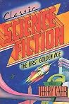Classic Science Fiction - The First Golden Age