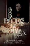 Crossroads in the Dark IV - Ghosts