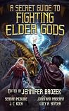 A Secret Guide to Fighting Elder Gods