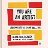 You Are an Artist - Assignments to Spark Creation