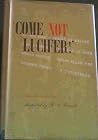 Come not, Lucifer! - a romantic anthology