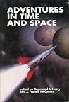Adventures in Time & Space - An Anthology of Science Fiction Stories