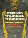 Weirdies, Weirdies, Weirdies - A Horrifying Concatenation of the Super-Sur-Real or Almost or Not-Quite Real