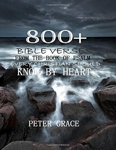 800+ Bible verses from the book of psalm every Christian should know by heart